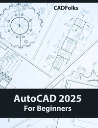 bokomslag AutoCAD 2025 For Beginners