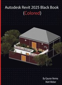 bokomslag Autodesk Revit 2025 Black Book: (Colored)