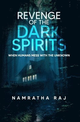 Namratha Raj - Revenge of the Dark Spirits, Häftad