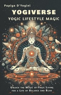 bokomslag YogiVerse: Yogic Lifestyle Magic