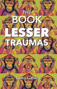 bokomslag Book Of Lesser Traumas