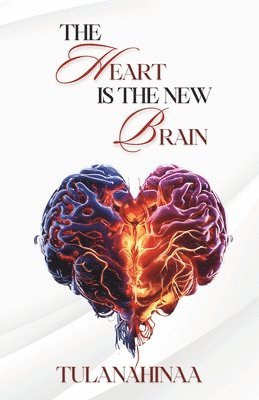 The Heart is the New Brain 1