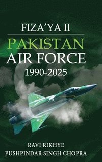 bokomslag Fiza'ya II: Pakistan Air Force 1990-2025