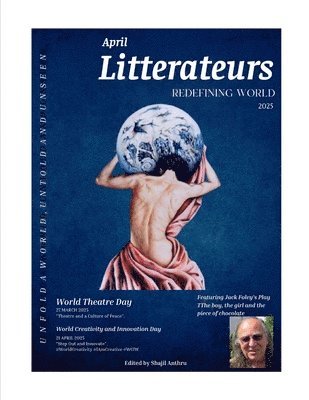 Editor Shajil Anthru - April Litterateurs Redefining World: 2025, Häftad