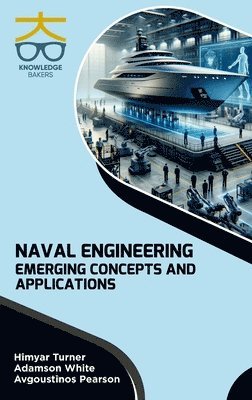 Himyar Turner, Adamson White, Avgoustinos Pearson - Naval Engineering, Inbunden