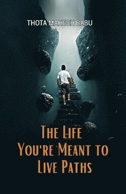 The Life You're Meant to Live 1