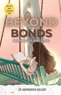 bokomslag Beyond Bonds Nirmohi & Other Short Stories