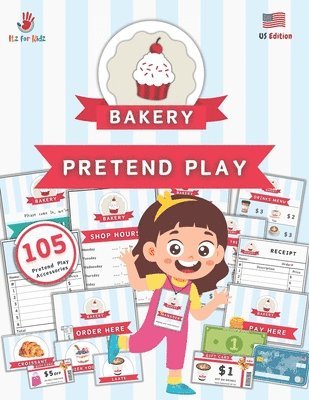 bokomslag Bakery Shop Pretend Play Accessories: Ready-to-Use Bakery Accessories and Props for Kids USA Edition USD Currency Itz for Kidz