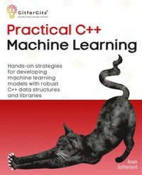 bokomslag Practical C++ Machine Learning