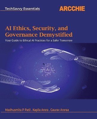 bokomslag AI Ethics, Security, and Governance Demystified