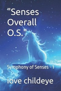 bokomslag "Senses Overall O.S.": Symphony of Senses - 1