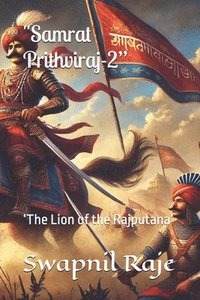 bokomslag "Samrat Prithviraj-2": 'The Lion of the Rajputana'