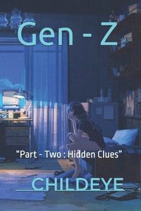 bokomslag Gen - Z: 'Part - Two: Hidden Clues'