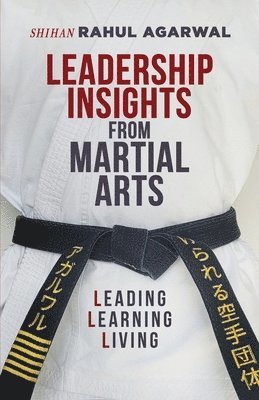 Rahul Agarwal - Leadership Insights from Martial Arts, Häftad