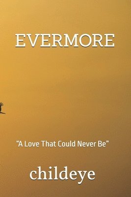bokomslag Evermore: "A Love That Could Never Be"