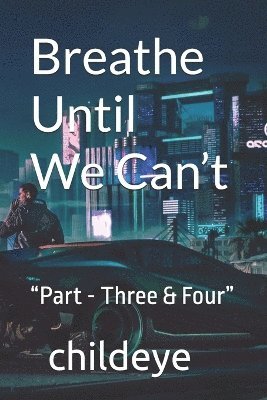 Breathe Until We Can't 1