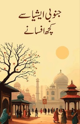Ashar Najmi - Janoobi Asia Se Kuchh Afsane: South Asian Fiction, Häftad