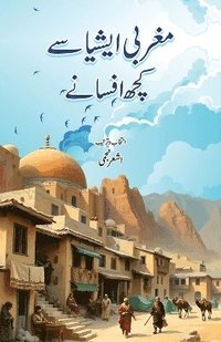 bokomslag Maghrabi Asia Se Kuchh Afsane: Western Asian Fiction