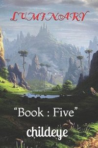 bokomslag Luminary: "Book: Five"