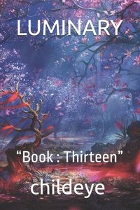 bokomslag Luminary: "Book: Thirteen"