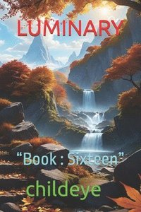 bokomslag Luminary: "Book: Sixteen"