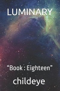 bokomslag Luminary: 'Book: Eighteen'