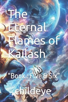 The Eternal Flames of Kailash 1