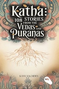 bokomslag Katha: 108 Stories from The Vedas and The Puranas