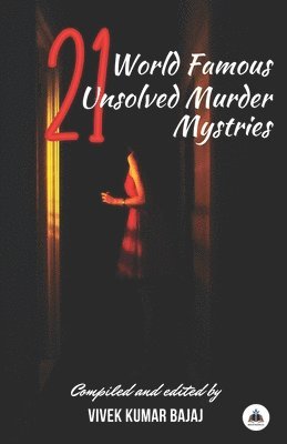 bokomslag 21 World Famous Unsolved Murder Mysteries