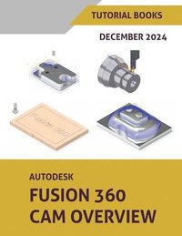bokomslag Autodesk Fusion 360 CAM Overview (December 2024): Colored