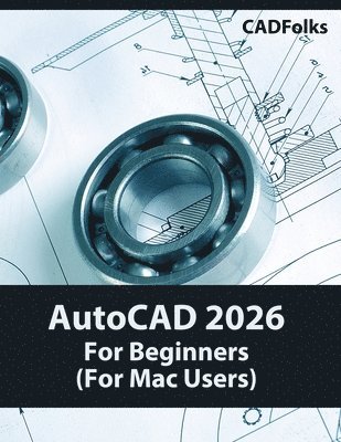Cadfolks, CADfolks - AutoCAD 2026 For Beginners (For Mac Users), Häftad