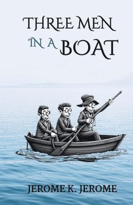 Jerome K Jerome - Three Men in Boat, Häftad