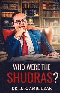 bokomslag Who were the Shudras?