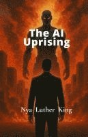 bokomslag The AI Uprising