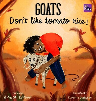 Goats Don't Like Tomato Rice: A Village Adventure of a Boy and His Picky Goat