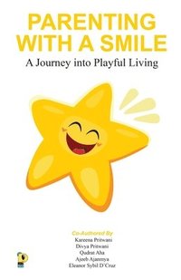 bokomslag Parenting with a Smile: A Journey into Playful Living