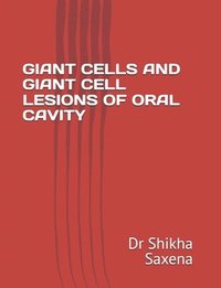 bokomslag Giant Cells and Giant Cell Lesions of Oral Cavity