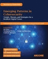 bokomslag Emerging Patterns in Cybersecurity: Trends, Threats, and Strategies for a Resilient Digital Future