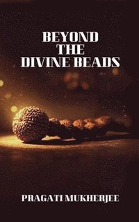 bokomslag Beyond The Divine Beads