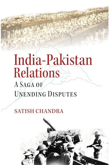 Satish Chandra - India Pakistan Relations, Inbunden