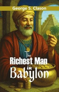 bokomslag The Richest Man in Babylon