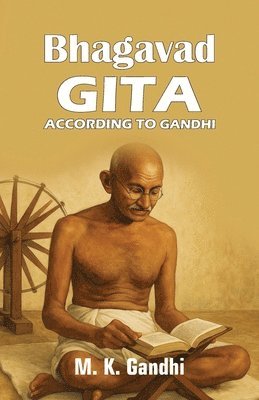 bokomslag Bhagavad Gita According to Gandhi