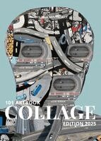 101 Art Book: Collage Edition: A curated collection of layered, textured, and experimental collage from artists worldwide.