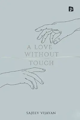 Sajeev Vijayan - Love Without Touch (EditionFirst), Häftad. Tillgänglighet: Lägg i varukorg