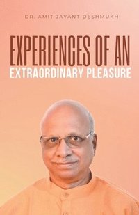 bokomslag Experiences of an Extraordinary pleasure
