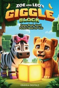 bokomslag Zoe and Leo's Giggle Block: Giftable Book with story and fun games - Silly Jokes, Tongue twisters & more