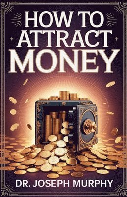 How to Attract Money