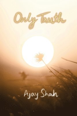 Ajay Shah - Only Truth, Häftad