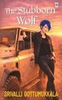 Srivalli Gottumukkala - Stubborn Wolf, Häftad. Tillgänglighet: Lägg i varukorg