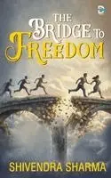Shivendra Sharma - Bridge to Freedom, Häftad. Tillgänglighet: Lägg i varukorg